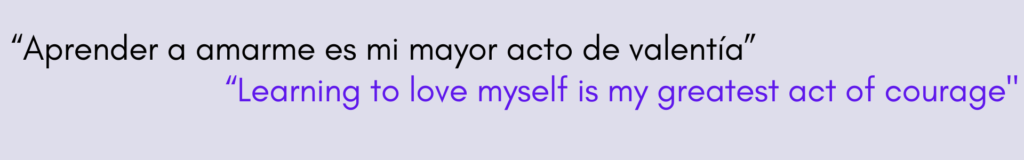 "Learning to love myself is my greatest act of courage."